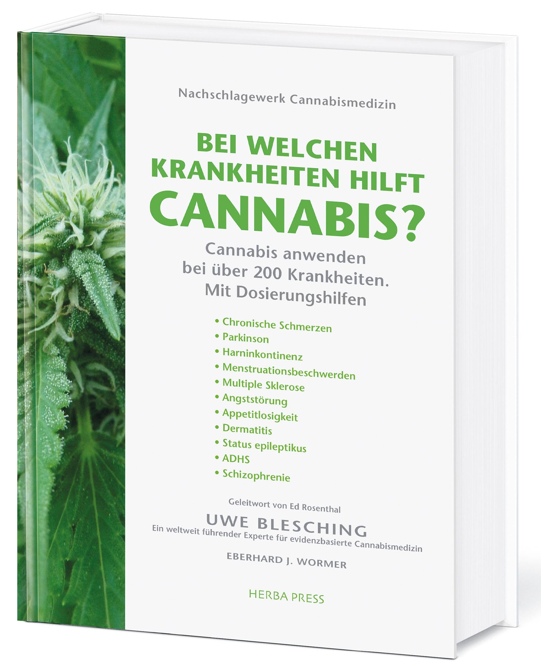 Bei welchen Krankheiten hilft Cannabis?: Cannabis anwenden bei über 200 Krankheiten. Mit Dosierungshilfen.