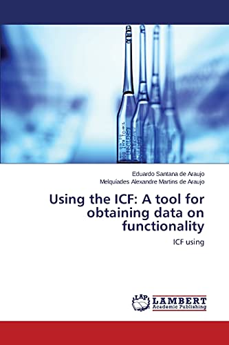 Using the ICF: A tool for obtaining data on functionality: ICF using
