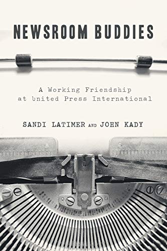 Newsroom Buddies: A Working Friendship at United Press International