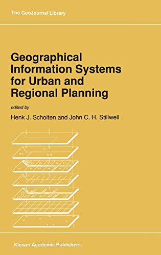 Geographical Information Systems for Urban and Regional Planning (GeoJournal Library, 17, Band 17)