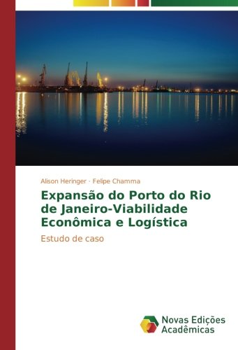 Expansão do Porto do Rio de Janeiro-Viabilidade Econômica e Logística: Estudo de caso