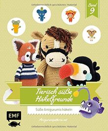 Tierisch süße Häkelfreunde 9: Süße Amigurumis häkeln