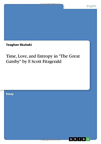 Time, Love, and Entropy in The Great Gatsby by F. Scott Fitzgerald
