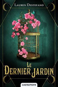 Le dernier jardin. Vol. 1. Ephémère