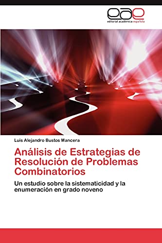 Análisis de Estrategias de Resolución de Problemas Combinatorios: Un estudio sobre la sistematicidad y la enumeración en grado noveno