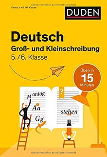 Deutsch in 15 Min - Groß- und Kleinschreibung 5./6. Klasse (Duden - In 15 Minuten)