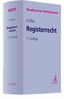 Registerrecht (Handbuch Der Rechtspraxis: HRP, Band 7) Von Alexander Krafka