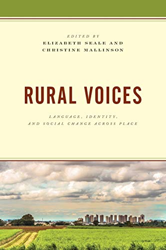 Rural Voices: Language, Identity, and Social Change across Place (Studies in Urban–rural Dynamics)