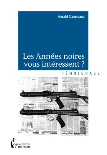 Les Années Noires Vous Intéressent ?