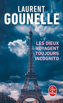 Les dieux voyagent toujours incognito von Gounelle, Laurent | Buch | Zustand sehr gut