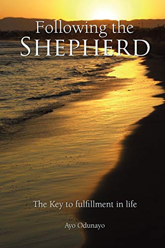 Following the Shepherd: The Key to fulfillment in life