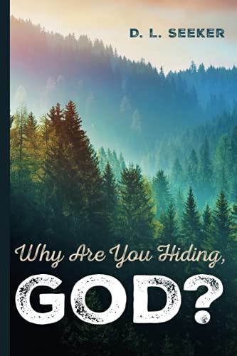 Why Are You Hiding, God?