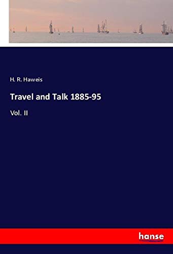Travel and Talk 1885-95: Vol. II