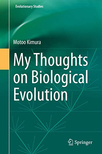 My Thoughts on Biological Evolution (Evolutionary Studies)