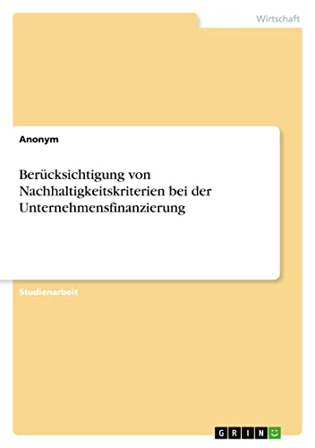 Berücksichtigung von Nachhaltigkeitskriterien bei der Unternehmensfinanzierung