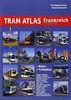 Tram Atlas Frankreich / France: + Métro & Trolleybus