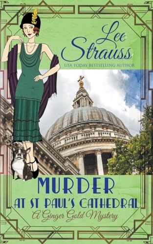 Lee Strauss Murder At St Paul's Cathedral (Ginger Gold Mystery)