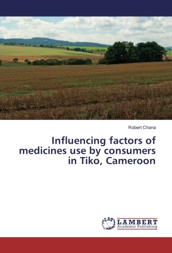 Influencing factors of medicines use by consumers in Tiko, Cameroon