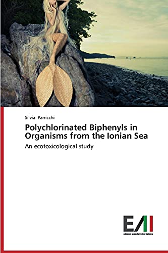 Polychlorinated Biphenyls in Organisms from the Ionian Sea: An ecotoxicological study