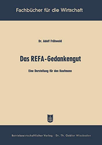 Das REFA-Gedankengut: Eine Darstellung für den Kaufmann (German Edition)
