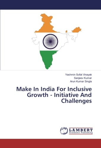 Make In India For Inclusive Growth - Initiative And Challenges