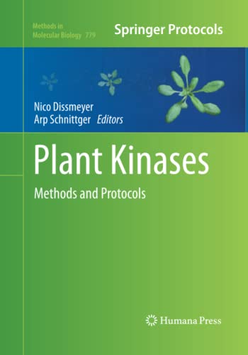 Plant Kinases: Methods and Protocols (Methods in Molecular Biology, Band 779)