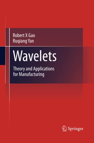 Wavelets: Theory and Applications for Manufacturing