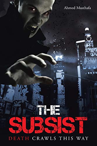 The Subsist: Death Crawls This Way
