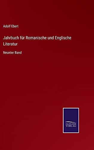 Jahrbuch für Romanische und Englische Literatur: Neunter Band