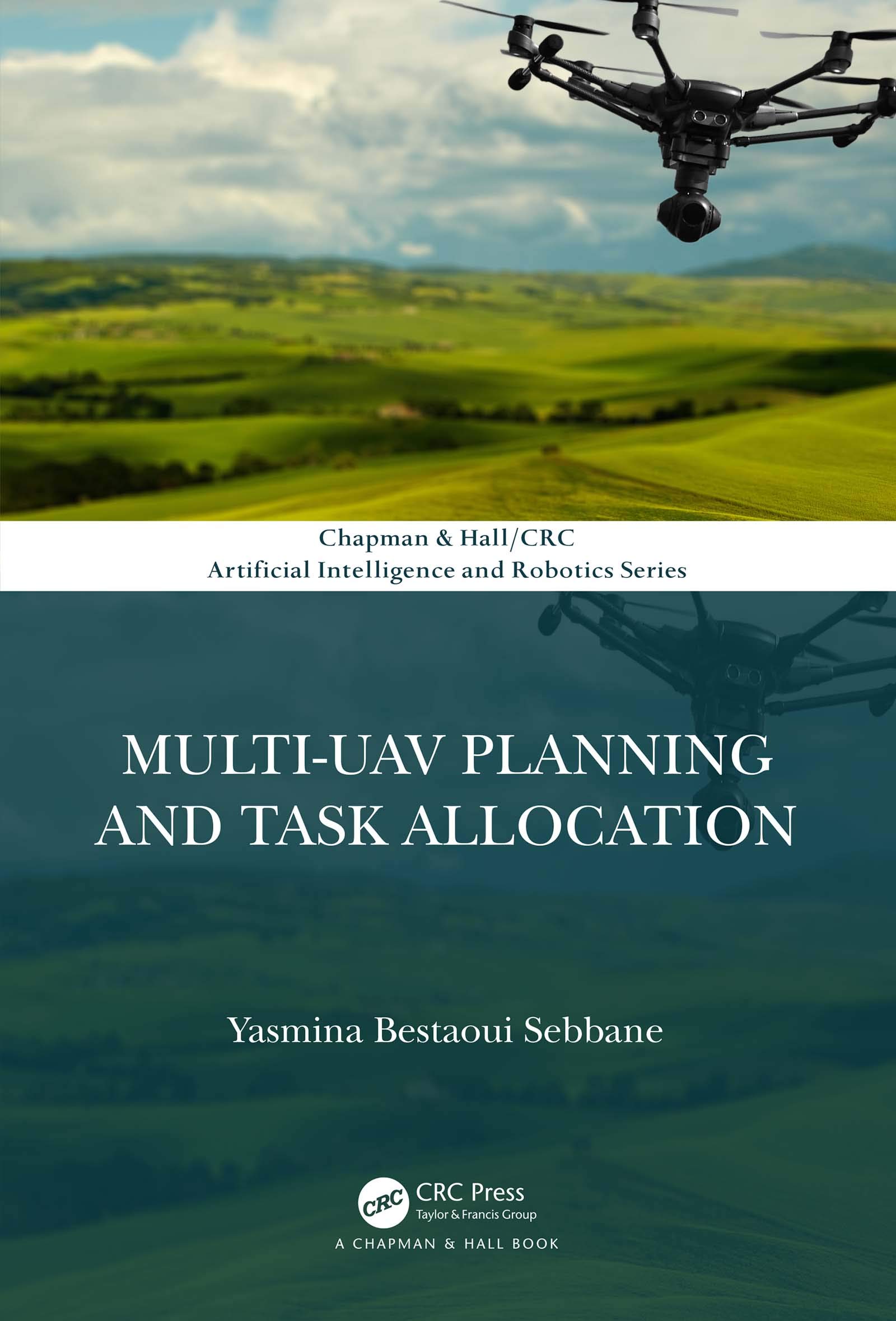 Multi-UAV Planning and Task Allocation (Chapman & Hall/CRC Artificial Intelligence and Robotics)