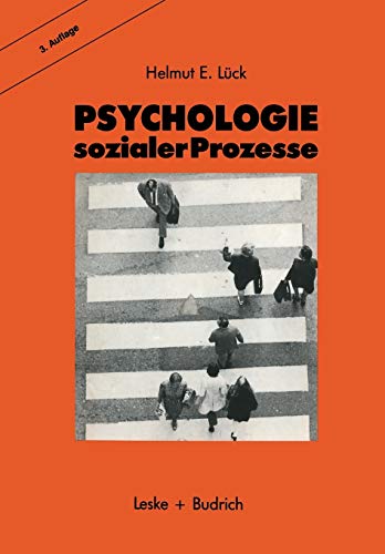 Psychologie Sozialer Prozesse: Ein Einführung in das Selbststudium der Sozialpsychologie (German Edition)