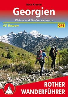 Georgien: Kleiner und Großer Kaukasus. 45 Touren. Mit GPS-Tracks (Rother Wanderführer)