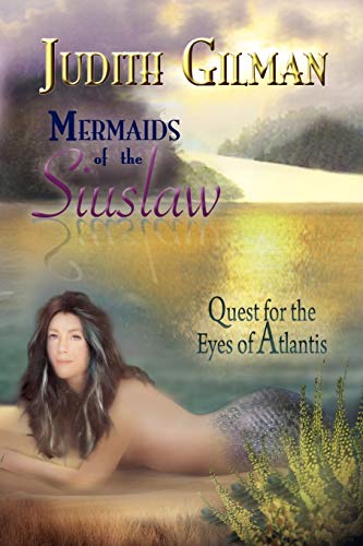 Mermaids of the Siuslaw: Quest for the Eyes of Atlantis