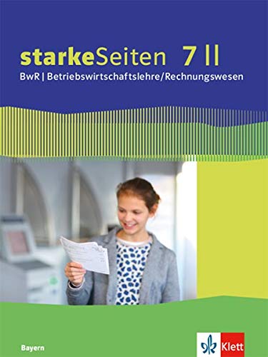starkeSeiten BwR - Betriebswirtschaftslehre Rechnungswesen Ausgabe für Bayern Realschule ab 2019   starkeSeiten BwR - Betriebswirtschaftslehre Rechnungswesen 7 II Ausgabe Bayern Realschule Gebunden