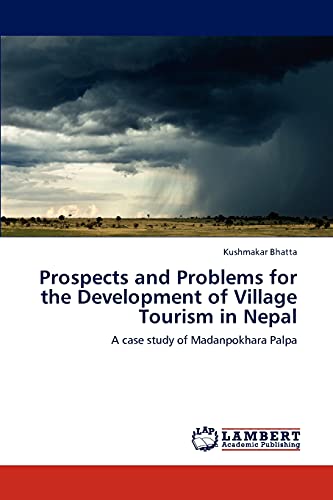 Prospects and Problems for the Development of Village Tourism in Nepal: A case study of Madanpokhara Palpa