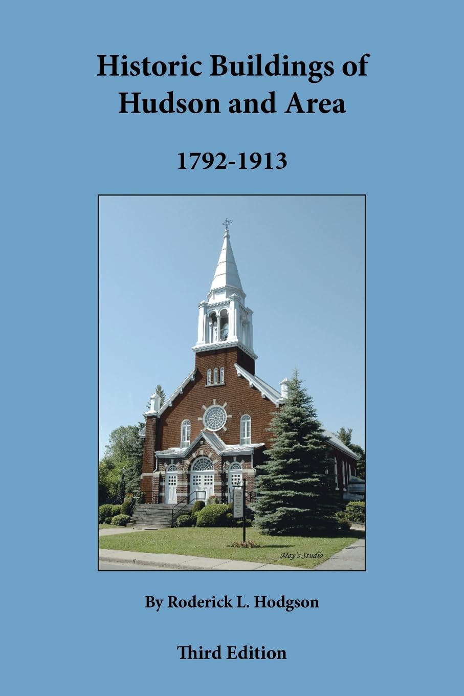 Historic Buildings of Hudson and Area 1792-1913