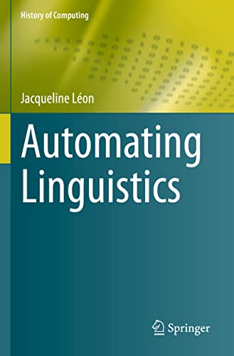 Automating Linguistics (History of Computing)