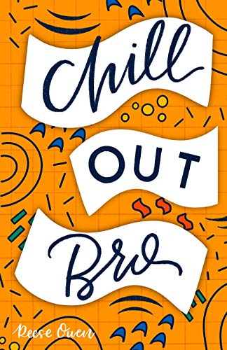 Chill Out, Bro: How to Freak Out Less, Attack Anxiety, Calm Worry & Rewire Your Brain for Relief from Panic, Stress, & Anxious Negative Thoughts ... Help Motivation for Women and Men, Band 4)