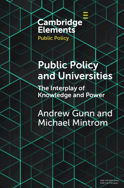 Public Policy and Universities: The Interplay of Knowledge and Power (Cambridge Elements: Elements in Public Policy)