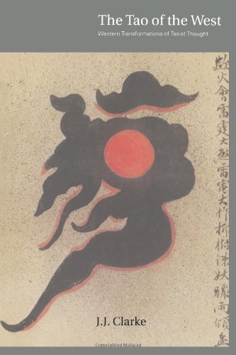 Clarke, J. J. The Tao Of The West, Western Tranformations Of Taoist Thought, Taoism In Western Thought