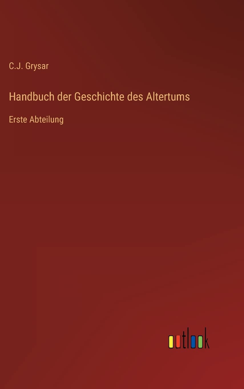 Handbuch der Geschichte des Altertums: Erste Abteilung