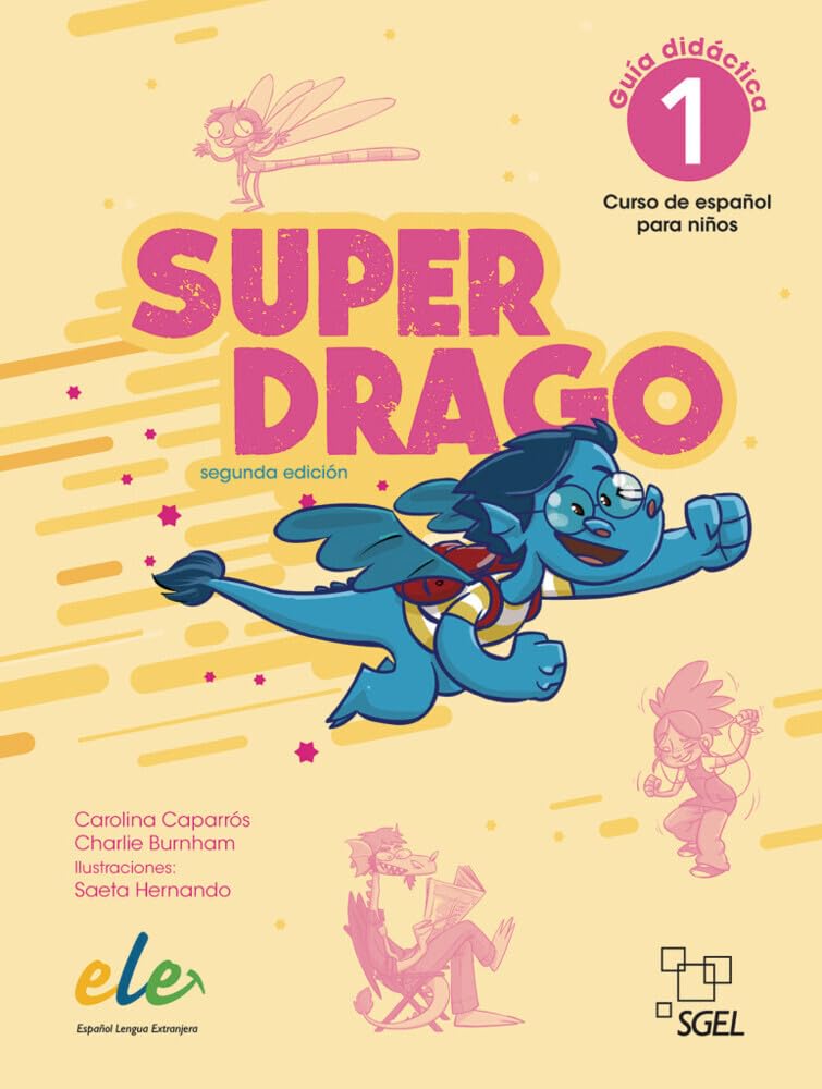 Superdrago 1 – segunda edición: Curso de español para niños / Lehrerhandbuch (Superdrago – Segunda edición)