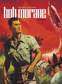 Bob Morane : intégrale. Vol. 1