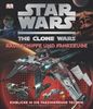 STAR WARS The Clone Wars - Raumschiffe und Fahrzeuge: Einblicke in die faszinierende Technik