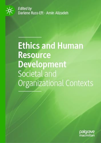 Ethics and Human Resource Development: Societal and Organizational Contexts