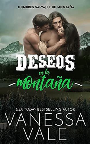 Deseos En La Montaña (Hombres Salvajes de Montaña, Band 3)
