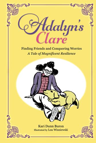 Adalyn's Clare: Finding Friends and Conquering Worries: A Tale of Magnificent Resilience