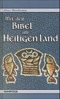 Mit der Bibel im Heiligen Land