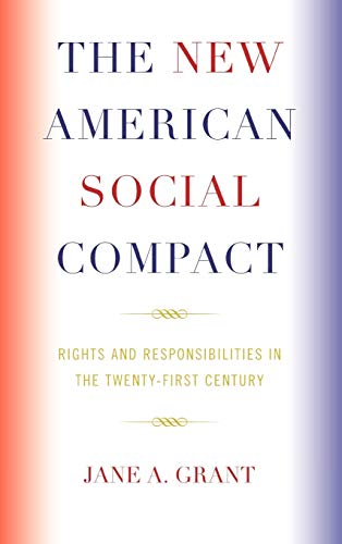 The New American Social Compact: Rights and Responsibilities in the Twenty-first Century