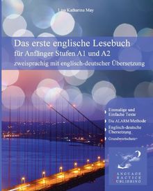 Das erste englische Lesebuch für Anfänger: Stufen A1 und A2 zweisprachig mit englisch-deutscher Übersetzung von May, Lisa Katharina | Buch | Zustand gut